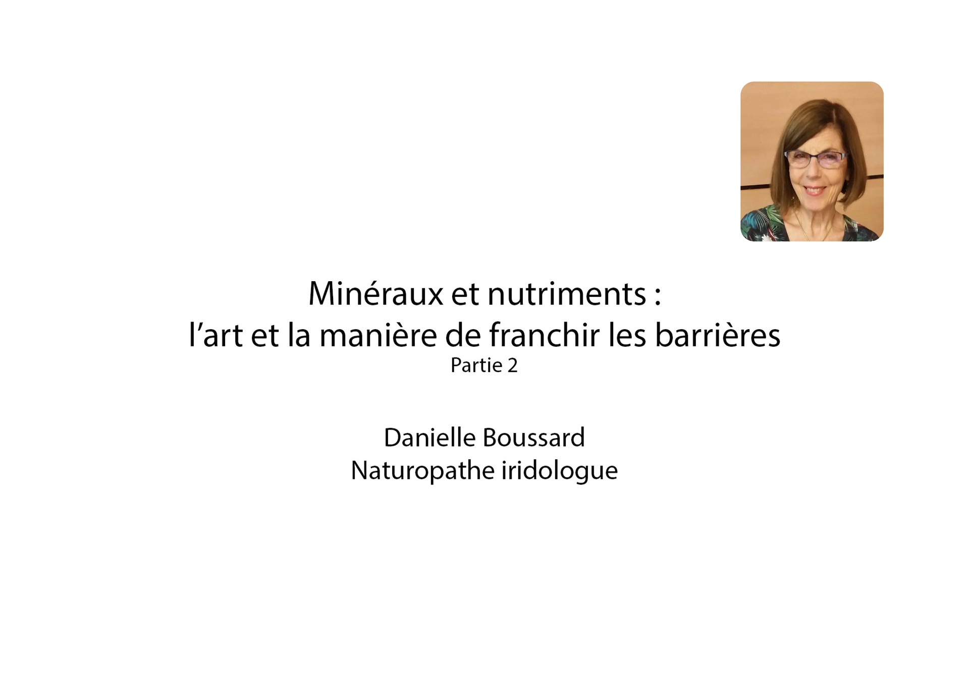 Minéraux et Nutriments part 2 - Danielle Boussard